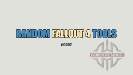 Random Fallout 4 Tools [build 0002] для Fallout 4