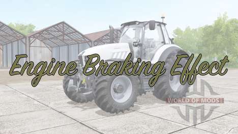 Engine Braking Effect для Farming Simulator 2017